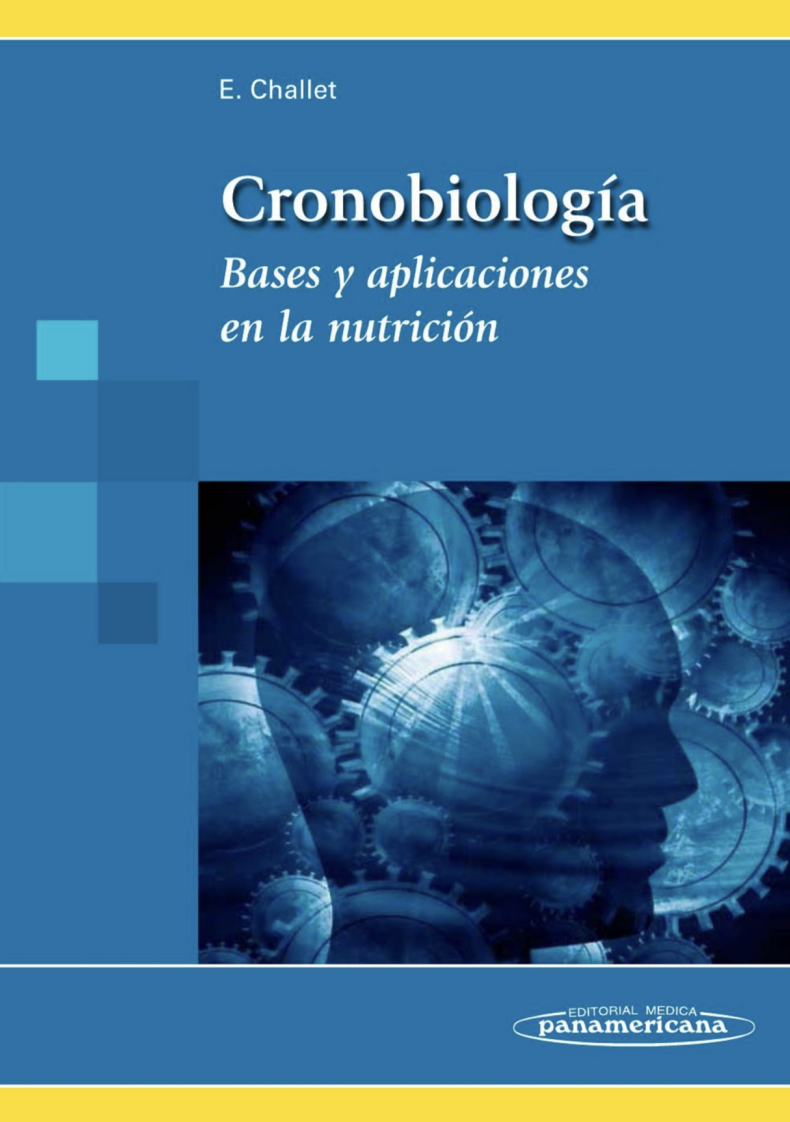 Cronobiología: Bases y aplicaciones en la nutrición
