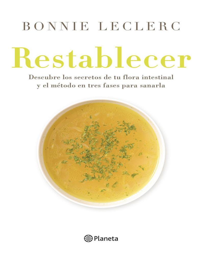Restablecer. Descubre los Secretos de tu Flora Intestinal