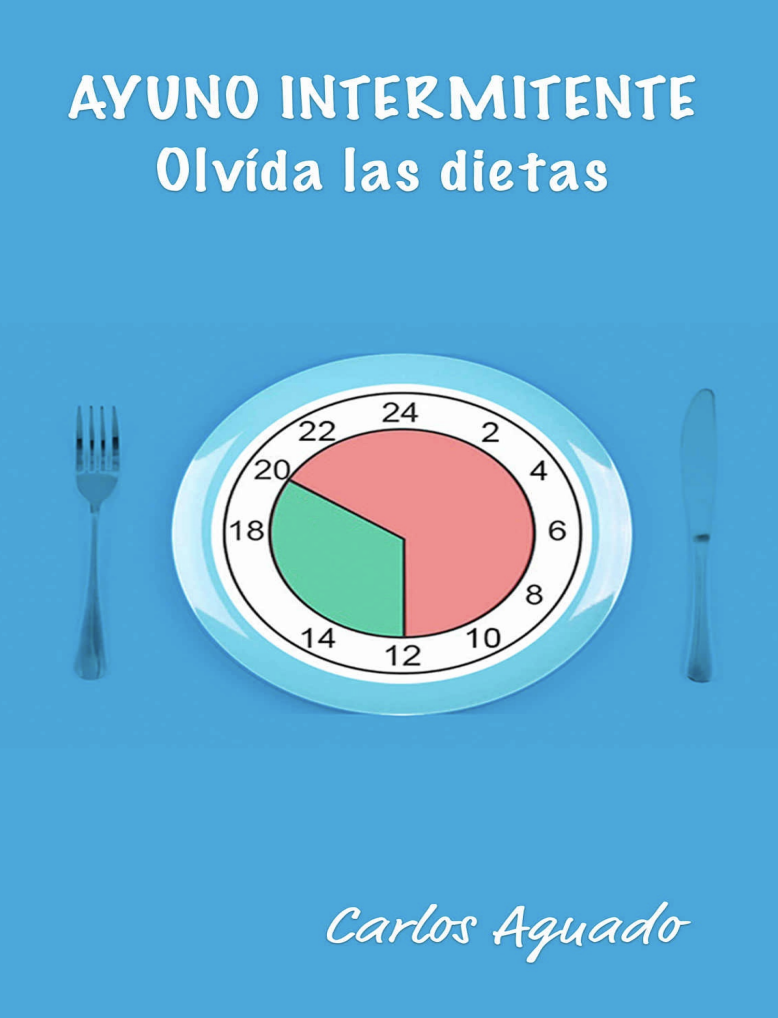 Ayuno intermitente: Olvídate de dietas