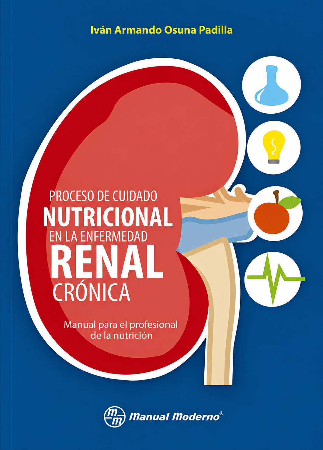 Proceso de cuidado nutricional en la enfermedad renal crónica: manual para el profesional de la nutrición