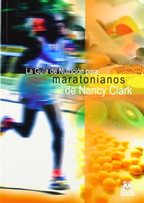 La guía de nutrición para maratonianos de Nancy Clark